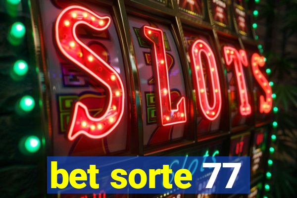 bet sorte 77